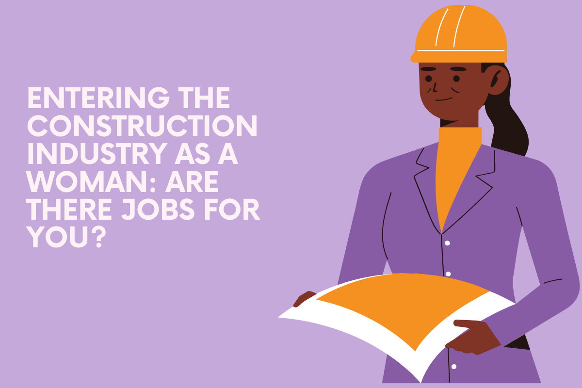 Entering the Construction Industry as a Woman Are There Jobs for You